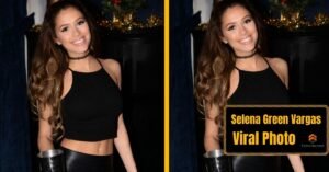 Selena Green Vargas Full Story Viral Photo Mystery: That Shocked The Internet And Her Sudden Disappearance Explained