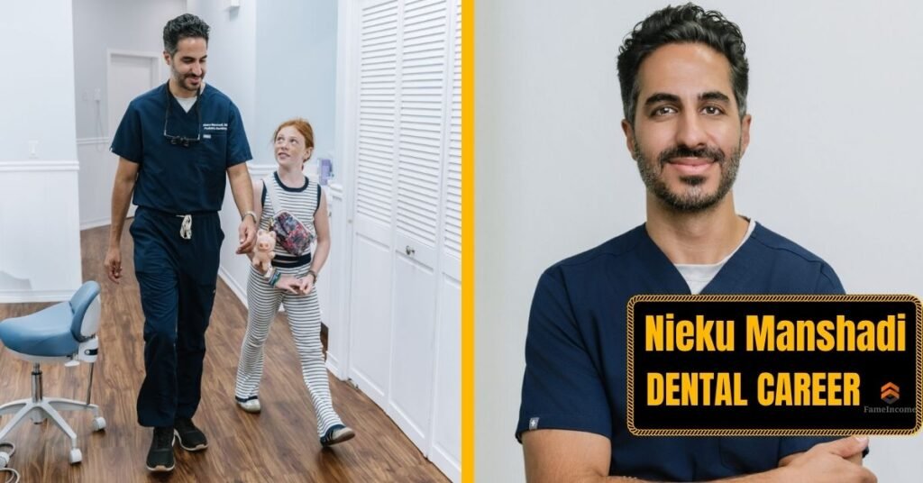 Nieku Manshadi Dental Career