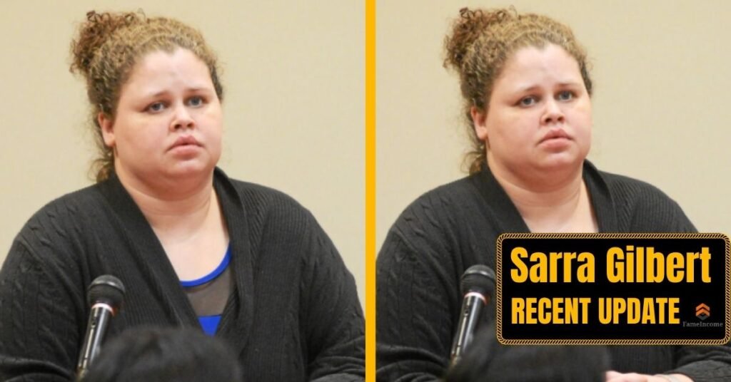 Sarra Gilbert Recent Update 2026