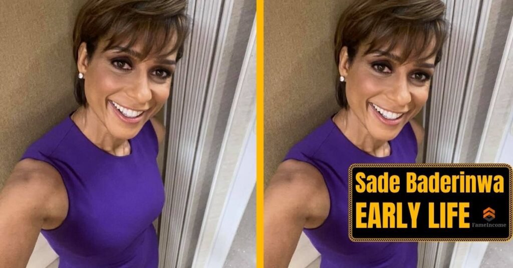 Sade Baderinwa Early Life & Background